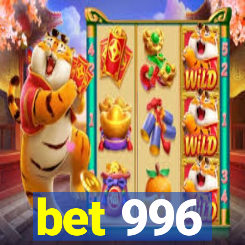 bet 996